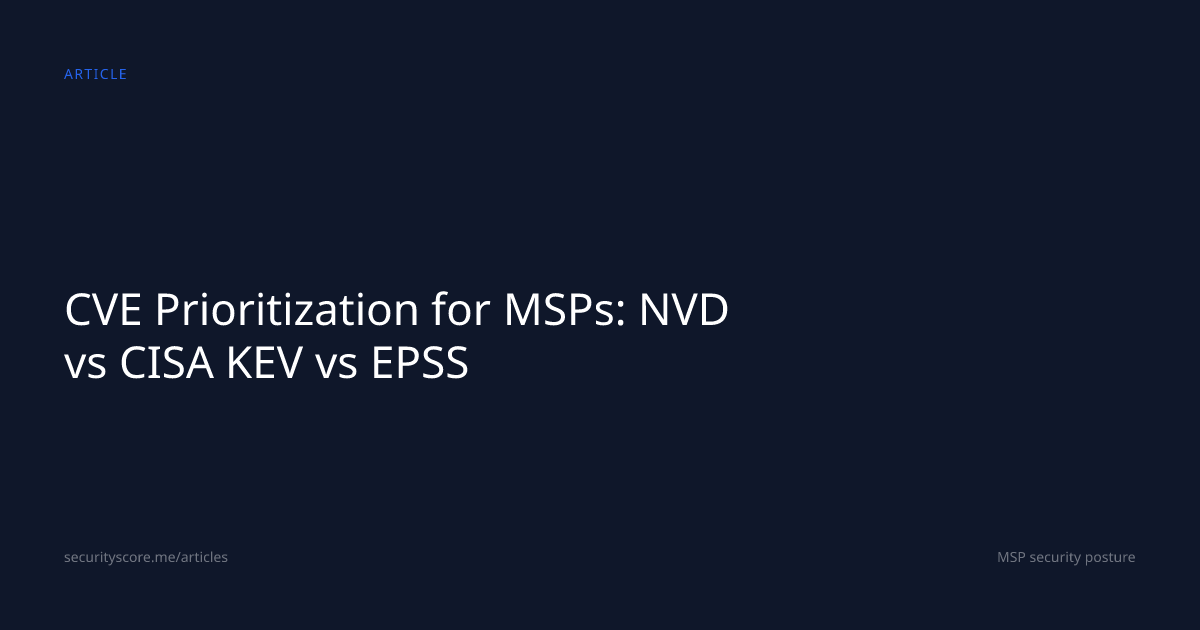 CVE Prioritization: NVD vs CISA KEV vs EPSS